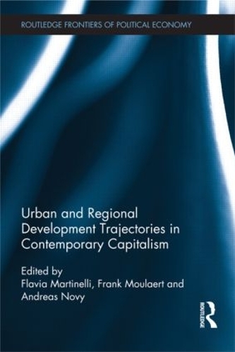 Бумажная книга «Urban and Regional Development Trajectories in Contemporary Capitalism», авторов Андреас Новый, Флавия Мартинелли - фото №1
