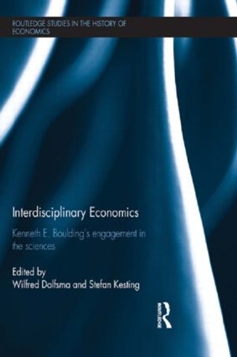 Бумажная книга «Interdisciplinary Economics: Kenneth E. Boulding’s Engagement in the Sciences» - фото №1