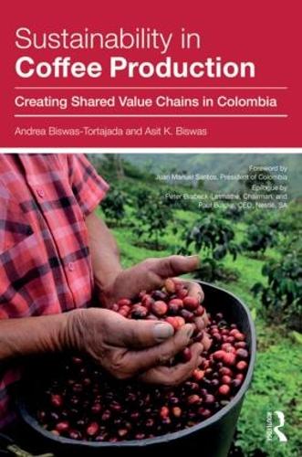 Бумажная книга «Sustainability in Coffee Production: Creating Shared Value Chains in Colombia», автор Андреа Бисвас-Тортахада - фото №1