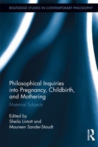 Бумажная книга «Philosophical Inquiries into Pregnancy, Childbirth, and Mothering: Maternal Subjects» - фото №1