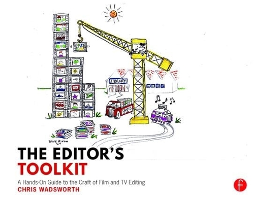 Паперова книга «The Editor's Toolkit: A Hands-On Guide to the Craft of Film and TV Editing», автор Кріс Водсворт - фото №1
