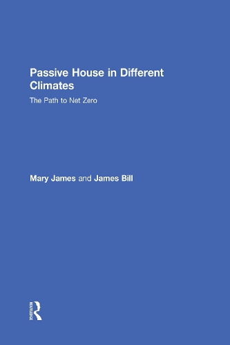 Бумажная книга «Passive House in Different Climates: The Path to Net Zero», автор Джеймс Билл - фото №1