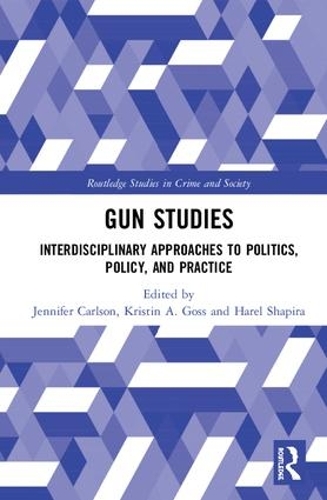 Бумажная книга «Gun Studies: Interdisciplinary Approaches to Politics, Policy, and Practice» - фото №1