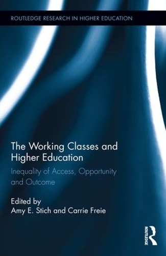 Паперова книга «The Working Classes and Higher Education: Inequality of Access, Opportunity and Outcome» - фото №1