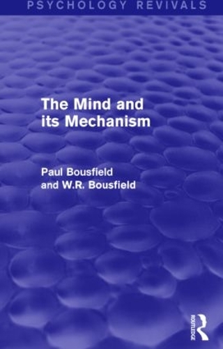 Бумажная книга «The Mind and its Mechanism», авторов Пол Боусфилд, У.Р. Боусфилд - фото №1