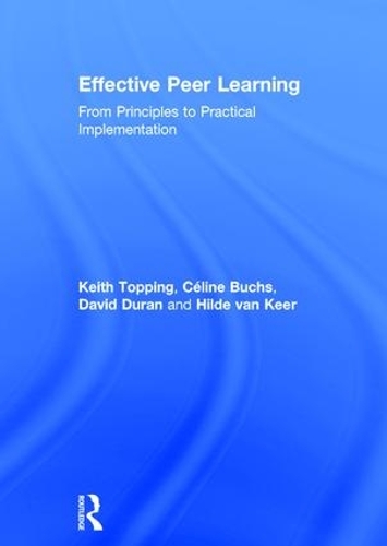 Паперова книга «Effective Peer Learning: From Principles to Practical Implementation», авторів Селін Букс, Девід Дюран, Хільда Ван Кір, Кіт Топпінг - фото №1