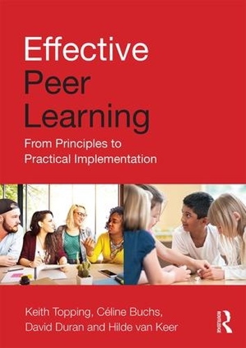 Паперова книга «Effective Peer Learning: From Principles to Practical Implementation», авторів Селін Букс, Девід Дюран, Хільда Ван Кір, Кіт Топпінг - фото №1