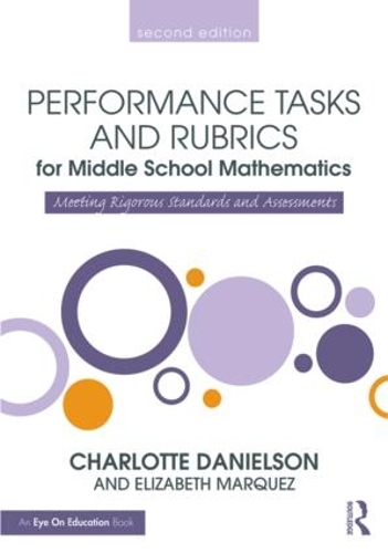 Паперова книга «Performance Tasks and Rubrics for Middle School Mathematics: Meeting Rigorous Standards and Assessments», авторів Шарлотта Даніельсон, Елізабет Маркес - фото №1