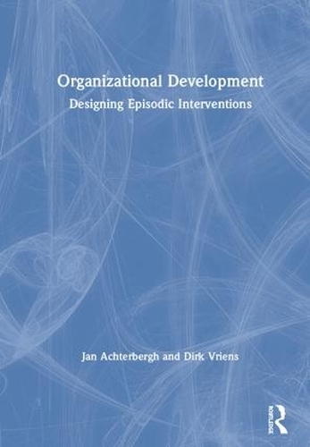 Паперова книга «Organizational Development: Designing Episodic Interventions», авторів Дірк Врієнс, Ян Ахтерберг - фото №1
