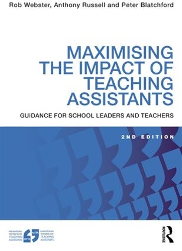 Бумажная книга «Maximising the Impact of Teaching Assistants: Guidance for school leaders and teachers», авторов Питер Блэтчфорд, Роб Вебстер - фото №1