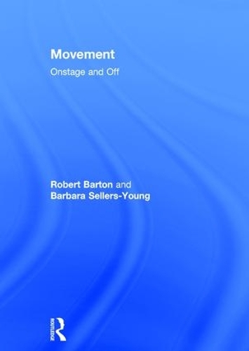 Паперова книга «Movement: Onstage and Off», авторів Барбара Селлерс-Янг, Роберт Бартон - фото №1