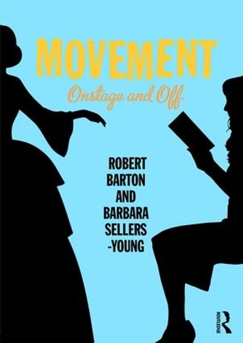 Бумажная книга «Movement: Onstage and Off», авторов Барбара Селлерс-Янг, Роберт Бартон - фото №1
