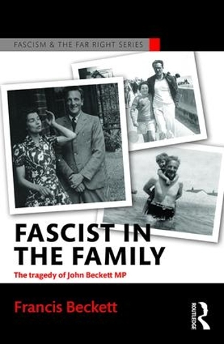 Бумажная книга «Fascist in the Family: The Tragedy of John Beckett M.P.», автор Фрэнсис Бекетт - фото №1