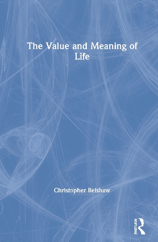Бумажная книга «The Value and Meaning of Life», автор Кристофер Белшоу - фото №1