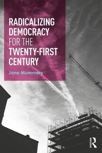 Паперова книга «Radicalizing Democracy for the Twenty-first century», автор Джейн Маммері - фото №1
