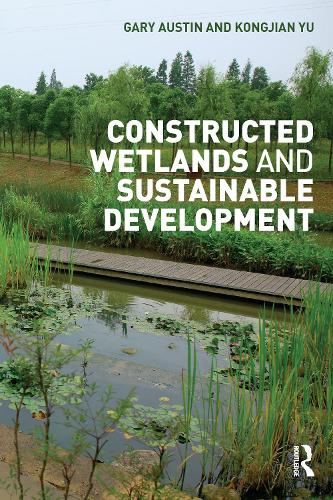 Бумажная книга «Constructed Wetlands and Sustainable Development», авторов Гэри Остин, Конгджан Ю - фото №1