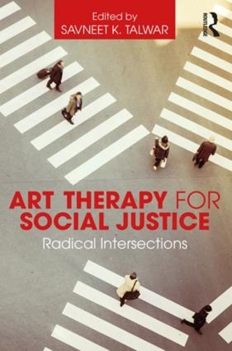 Бумажная книга «Art Therapy for Social Justice: Radical Intersections» - фото №1