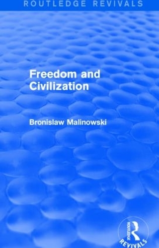 Паперова книга «Freedom and Civilization (Routledge Revivals)», автор Броніслав Маліновські - фото №1
