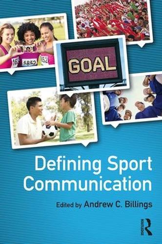 Бумажная книга «Defining Sport Communication», автор Эндрю К. Биллингс - фото №1