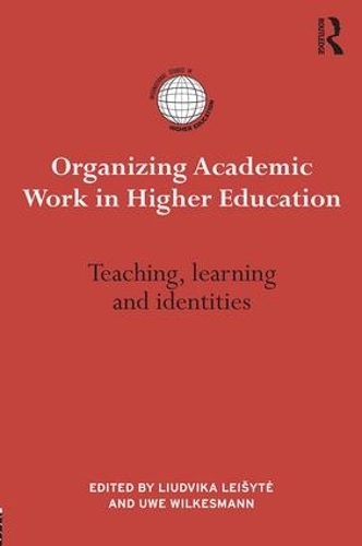 Бумажная книга «Organizing Academic Work in Higher Education: Teaching, learning and identities» - фото №1