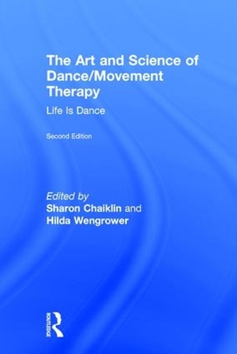 Бумажная книга «The Art and Science of Dance/Movement Therapy: Life Is Dance» - фото №1