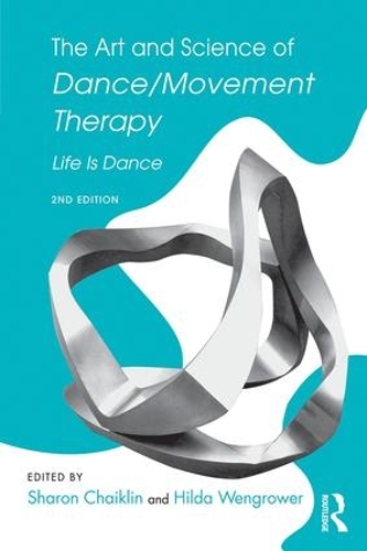Бумажная книга «The Art and Science of Dance/Movement Therapy: Life Is Dance» - фото №1