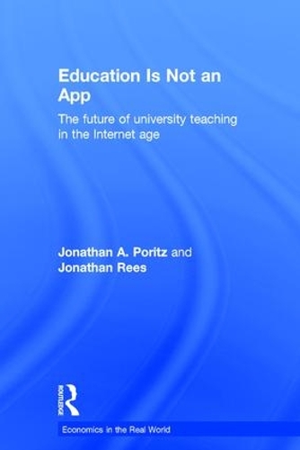 Бумажная книга «Education Is Not an App: The future of university teaching in the Internet age», авторов Джонатан А. Пориц, Джонатан Рис - фото №1