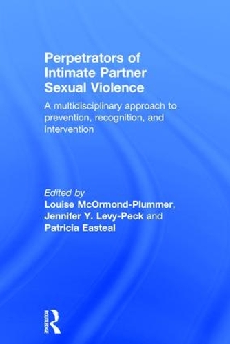 Бумажная книга «Perpetrators of Intimate Partner Sexual Violence: A Multidisciplinary Approach to Prevention, Recognition, and Intervention» - фото №1