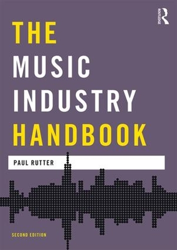 Паперова книга «The Music Industry Handbook», автор Пол Раттер - фото №1