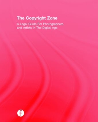 Бумажная книга «The Copyright Zone: A Legal Guide For Photographers and Artists In The Digital Age», авторов Эдвард Гринберг, Джек Резницки - фото №1