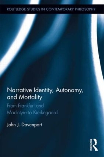 Бумажная книга «Narrative Identity, Autonomy, and Mortality: From Frankfurt and MacIntyre to Kierkegaard», автор Джон Дж. Дэвенпорт - фото №1