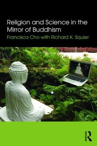 Бумажная книга «Religion and Science in the Mirror of Buddhism», авторов Франциска Чо, Ричард К. Сквайер - фото №1