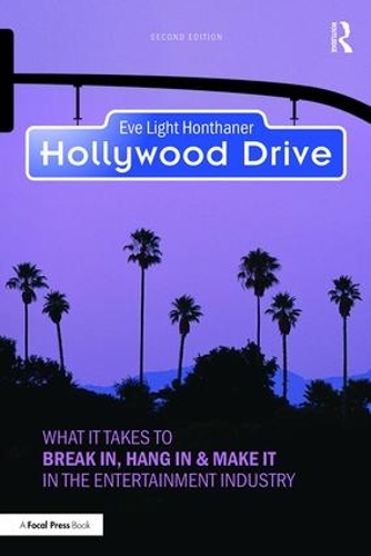 Паперова книга «Hollywood Drive: What it Takes to Break in, Hang in & Make it in the Entertainment Industry», автор Єва Лайт Хонтанер - фото №1