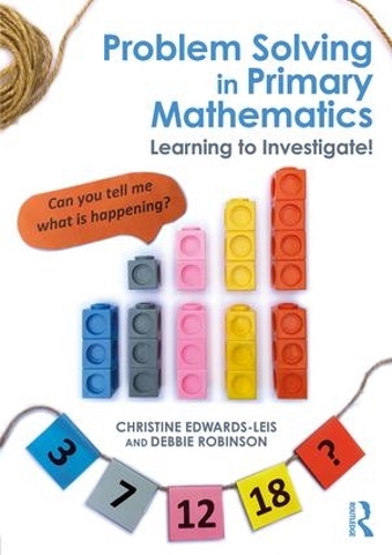Паперова книга «Problem Solving in Primary Mathematics: Learning to Investigate!», авторів Крістін Едвардс-Лейс, Деббі Робінсон - фото №1