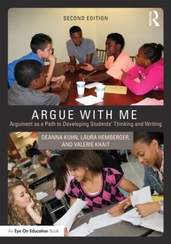 Паперова книга «Argue with Me: Argument as a Path to Developing Students' Thinking and Writing», авторів Діанна Кун, Лаура Гембергер, Валері Хаїт - фото №1