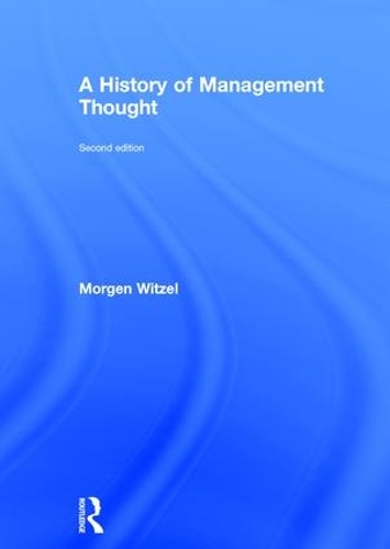Бумажная книга «A History of Management Thought», автор Морген Витцель - фото №1
