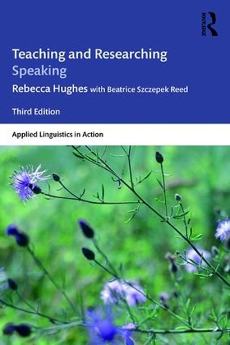 [object Object] «Teaching and Researching Speaking: Third Edition», авторів Беатріс Щепек Рід, Ребекка Г'юз - фото №1
