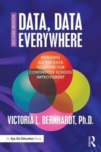 Паперова книга «Data, Data Everywhere: Bringing All the Data Together for Continuous School Improvement», автор Вікторія Л. Бернхардт - фото №1