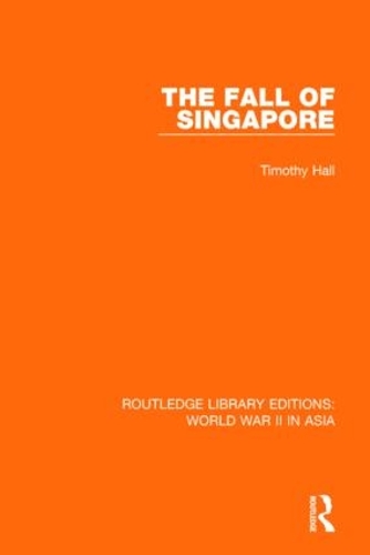 Паперова книга «The Fall of Singapore 1942», автор Тімоті Холл - фото №1