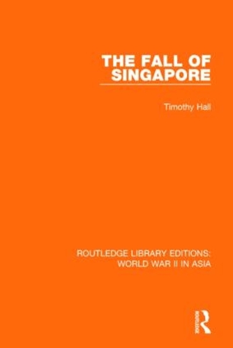 Паперова книга «The Fall of Singapore 1942», автор Тімоті Холл - фото №1