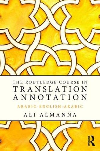 Бумажная книга «The Routledge Course in Translation Annotation: Arabic-English-Arabic», автор Али Альманна - фото №1