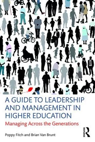 Бумажная книга «A Guide to Leadership and Management in Higher Education: Managing Across the Generations», авторов Брайан Ван Брант, Поппи Фитч - фото №1