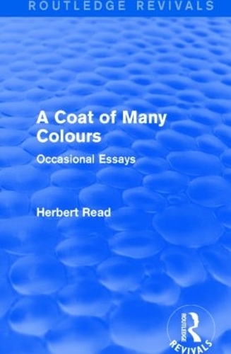 Бумажная книга «A Coat of Many Colours (Routledge Revivals): Occasional Essays», автор Герберт Рид - фото №1
