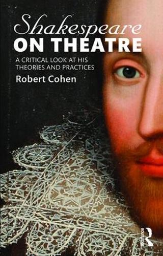 Бумажная книга «Shakespeare on Theatre: A Critical Look at His Theories and Practices», автор Роберт Коэн - фото №1