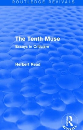Бумажная книга «The Tenth Muse (Routledge Revivals): Essays in Criticism», автор Герберт Рид - фото №1