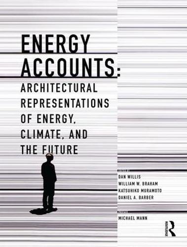 Паперова книга «Energy Accounts: Architectural Representations of Energy, Climate, and the Future» - фото №1