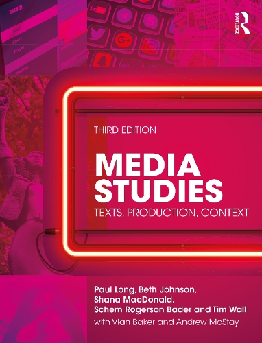 Бумажная книга «Media Studies: Texts, Production, Context», авторов Бет Джонсон, Пол Лонг, Шем Роджерсон Бадер, Шана Макдональд, Тим Уолл - фото №1