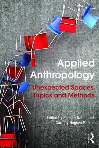 Паперова книга «Applied Anthropology: Unexpected Spaces, Topics and Methods» - фото №1