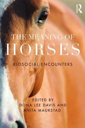 Бумажная книга «The Meaning of Horses: Biosocial Encounters» - фото №1