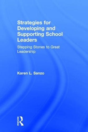 Паперова книга «Strategies for Developing and Supporting School Leaders: Stepping Stones to Great Leadership», автор Карен Л. Санзо - фото №1
